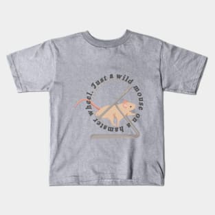 Just a wild mouse on a hamster wheel Kids T-Shirt